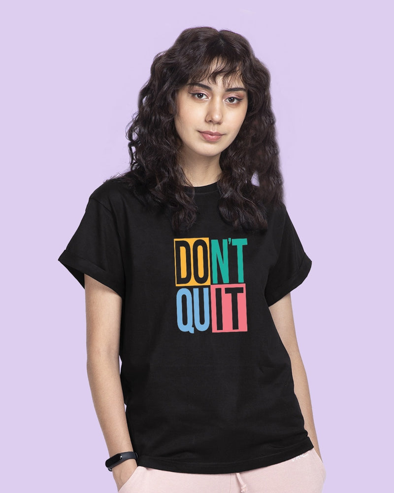 Women Black Don't Quit T-shirt